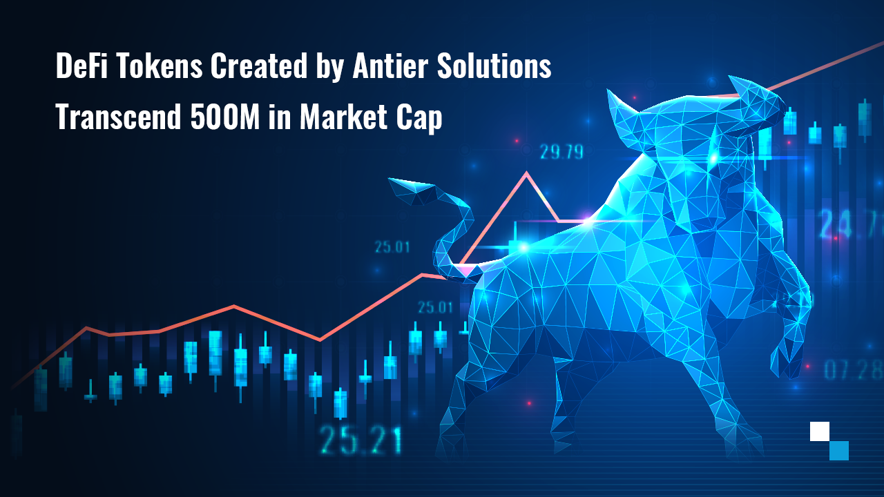 DeFi Tokens Created by Antier Alternate choices Transcend $500M in Market Cap