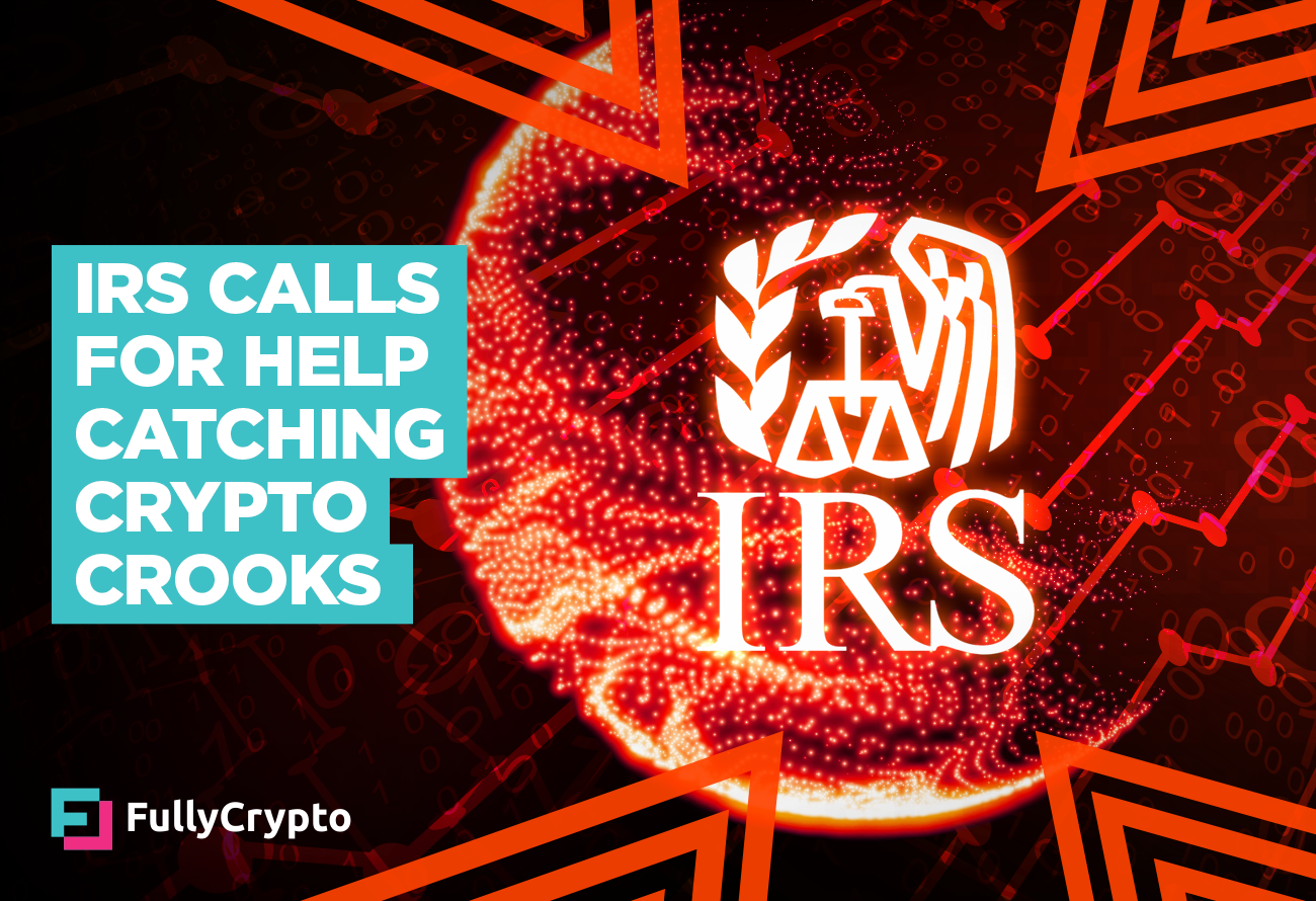 IRS Asks For Help in Figuring out Crypto Tax Evaders