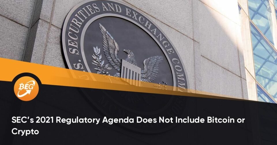 SEC’s 2021 Regulatory Agenda Does Now not Encompass Bitcoin or Crypto