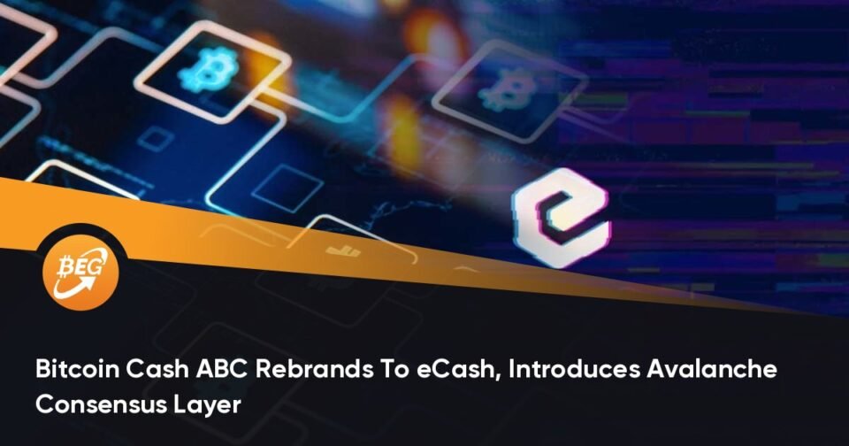 Bitcoin Money ABC Rebrands To eCash, Introduces Avalanche Consensus Layer