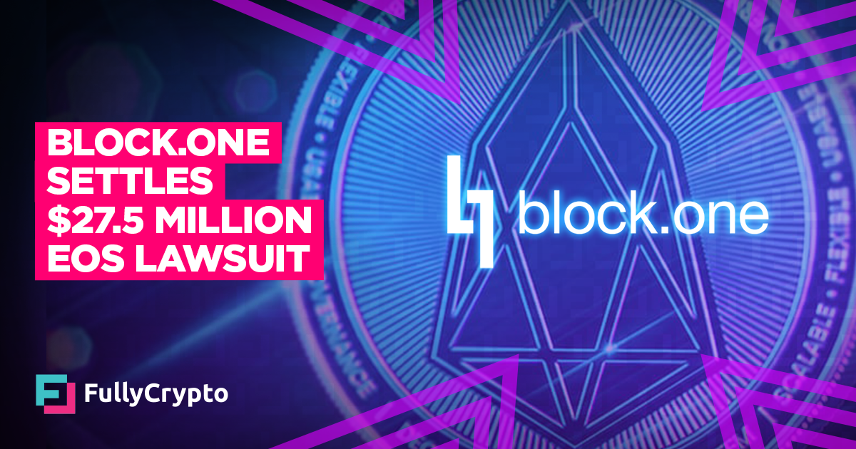 Block.One Settles $27.5 Million EOS Class Action Lawsuit