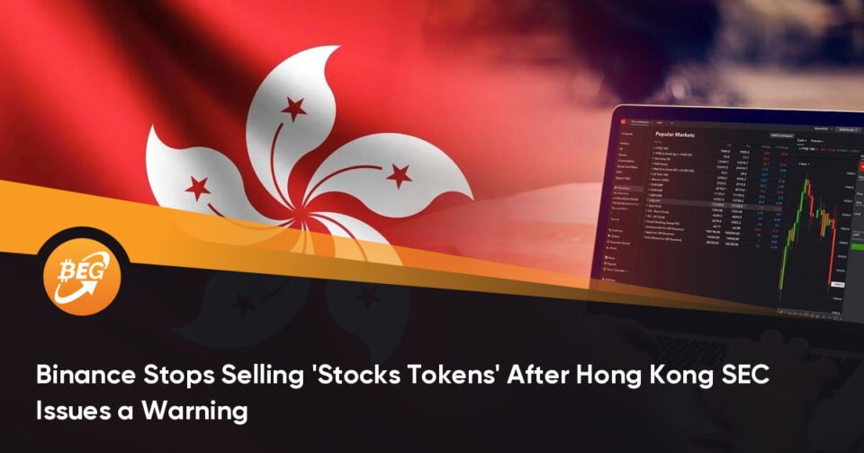 Binance Stops Promoting ‘Stocks Tokens’ After Hong Kong SEC Points a Warning