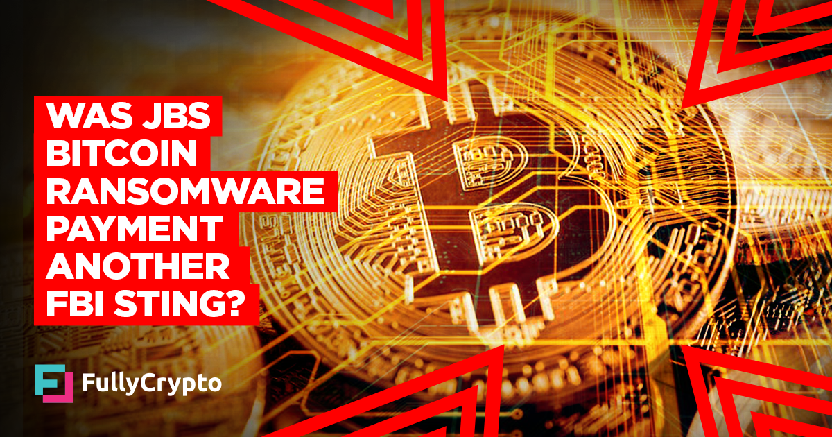 Used to be JBS Bitcoin Ransomware Rate One more FBI Sting?