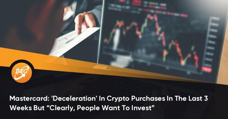 Mastercard: ‘Deceleration’ In Crypto Purchases In The Final 3 Weeks However “Clearly, Of us Favor To Invest”