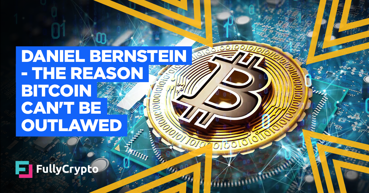 Daniel Bernstein – The Goal Bitcoin Can’t Be Outlawed