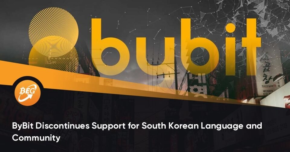 ByBit Discontinues Beef up for South Korean Language and Community