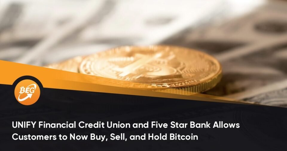 UNIFY Financial Credit Union and Five Big name Financial institution Lets in Customers to Now Bewitch, Promote, and Abet Bitcoin