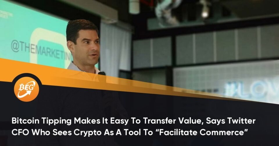 Bitcoin Tipping Makes It Easy To Transfer Impress, Says Twitter CFO Who Sees Crypto As A Instrument To “Facilitate Commerce”