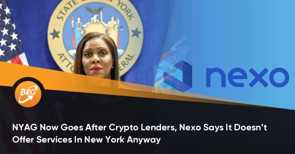 NYAG Now Goes After Crypto Lenders, Nexo Says It Doesn’t Offer Services and products In New York Anyway