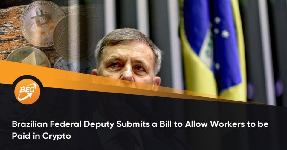 Brazilian Federal Deputy Submits a Invoice to Allow Workers to be Paid in Crypto
