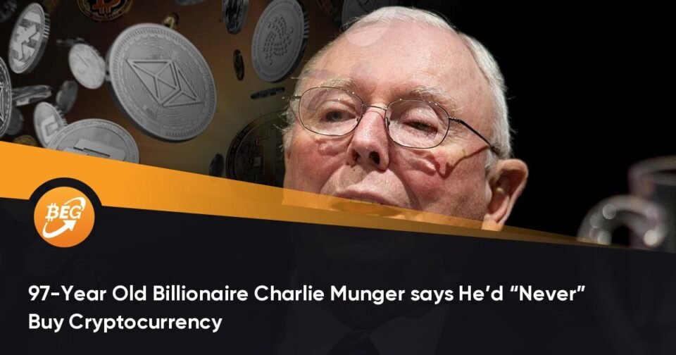 97-Year Used Billionaire Charlie Munger says He’d “By no scheme” Desire Cryptocurrency