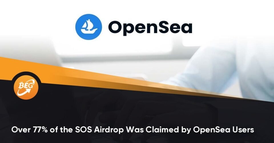 Over 77% of the SOS Airdrop Became Claimed by OpenSea Customers