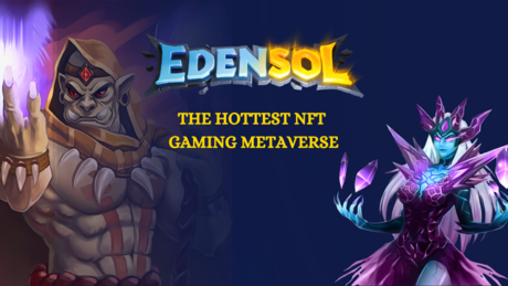 The 4 Reasons Why Edensol is the Freshest Gaming Metaverse