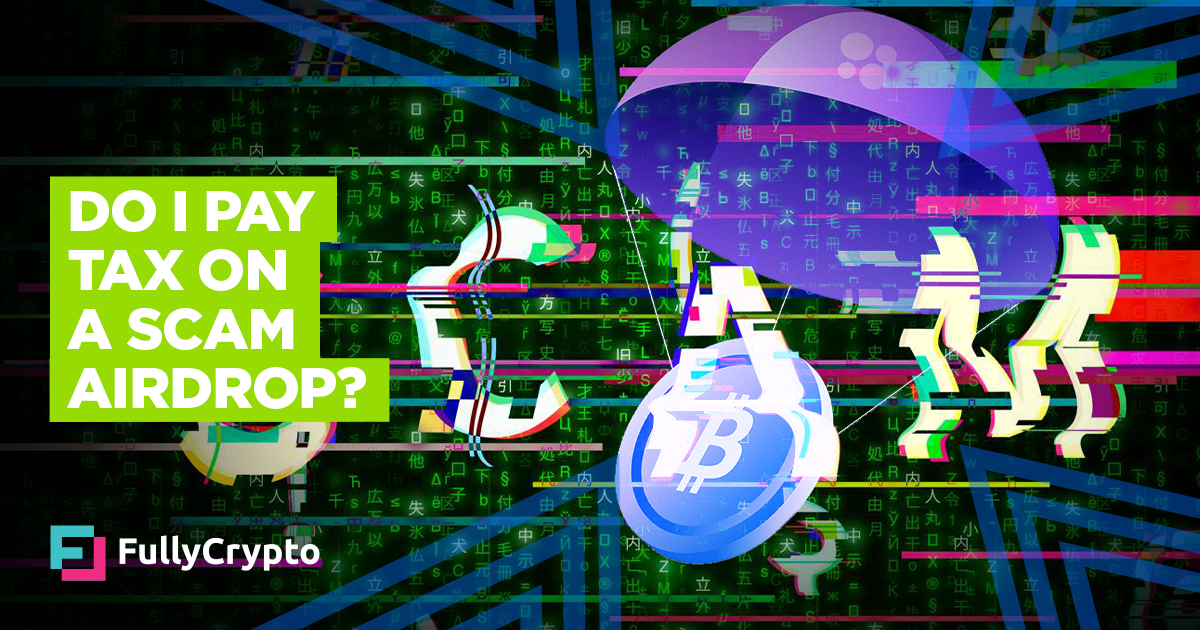 Attain I Pay Tax on a Rip-off Airdrop?