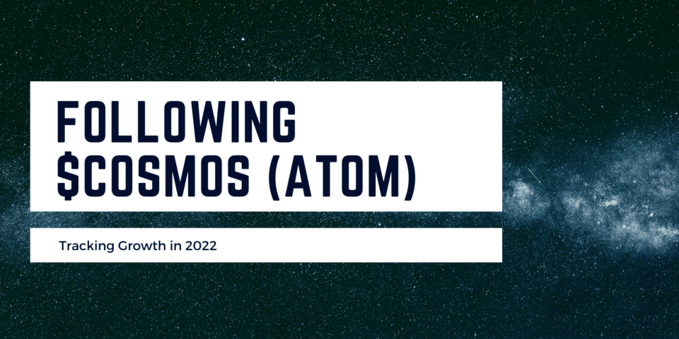 What’s Going on within the Cosmos Ecosystem? An Early 2022 Evaluate