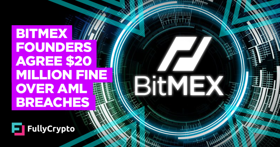 BitMEX Founders Agree $20 Million Honest appropriate-making an attempt Over AML Breaches