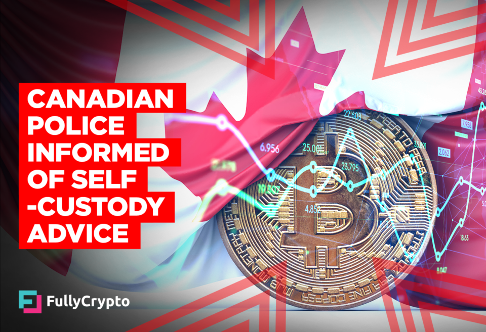 Canadian Police Suggested of Exchanges’ Self-custody Advice