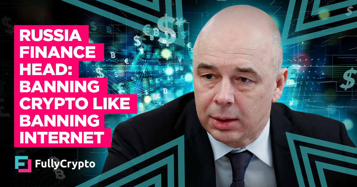 Russian Finance Minister: Banning Crypto Like Banning Web