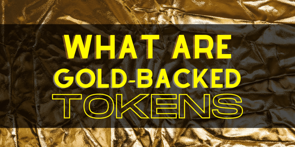 What Are Gold-Pegged Tokens? One of the best intention to Spend money on Gold By Crypto
