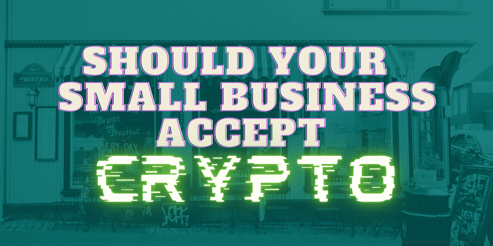 Ought to Your Dinky Industry Find Cryptocurrency?
