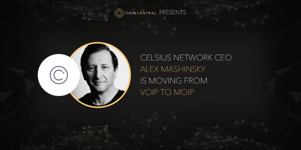 Celsius Network CEO Alex Mashinsky Is Transferring from VoIP to MoIP