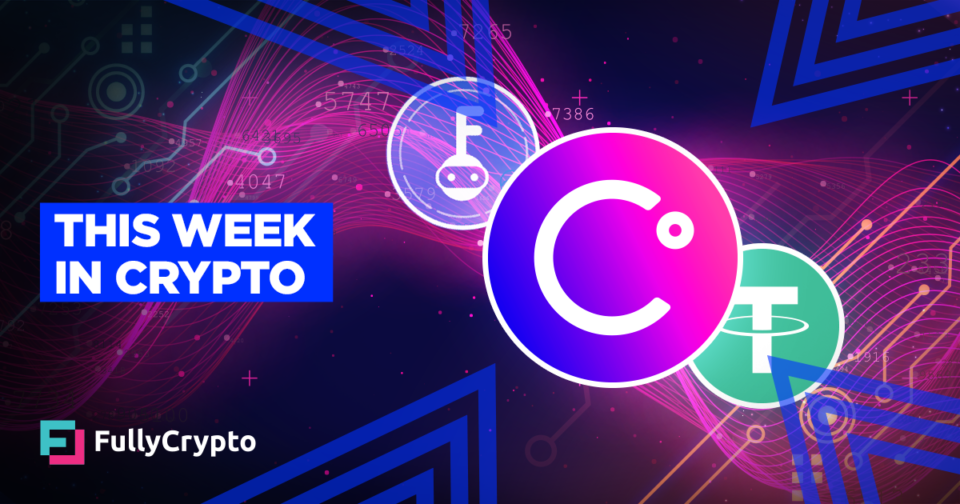 The Week in Crypto – Tether, NFTs, Celsius, Keyfi and more!
