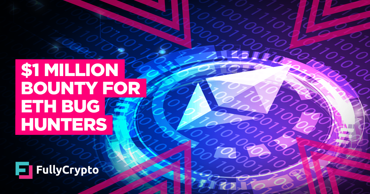 $1 Million Bounty for Ethereum Bug Hunters