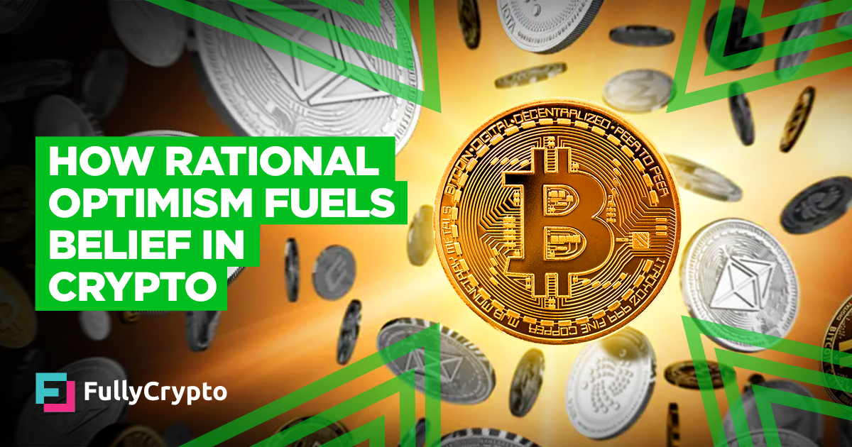 How Rational Optimism Fuels Perception In Crypto