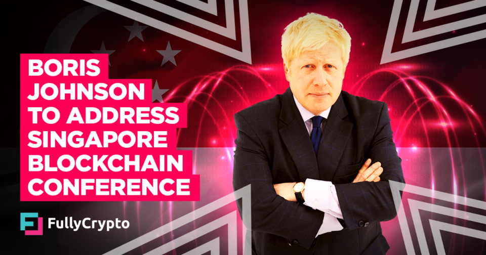 Boris Johnson to Take care of Singapore Blockchain Conference
