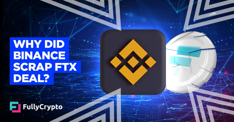 Why Did Binance Stroll Away From FTX Deal?