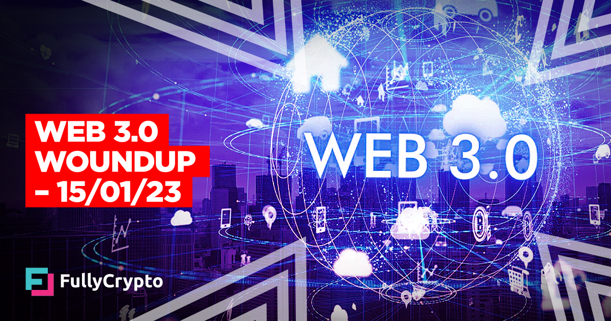 Web 3.0 Woundup – 15/01/23