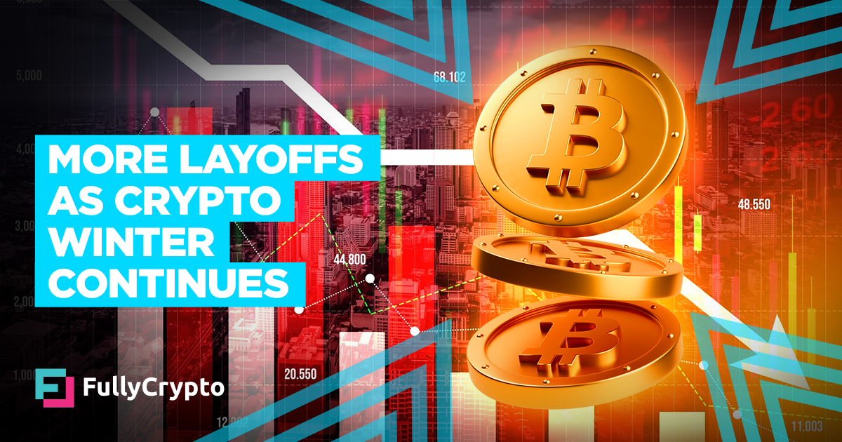 Extra Layoffs as Crypto Chilly weather Continues