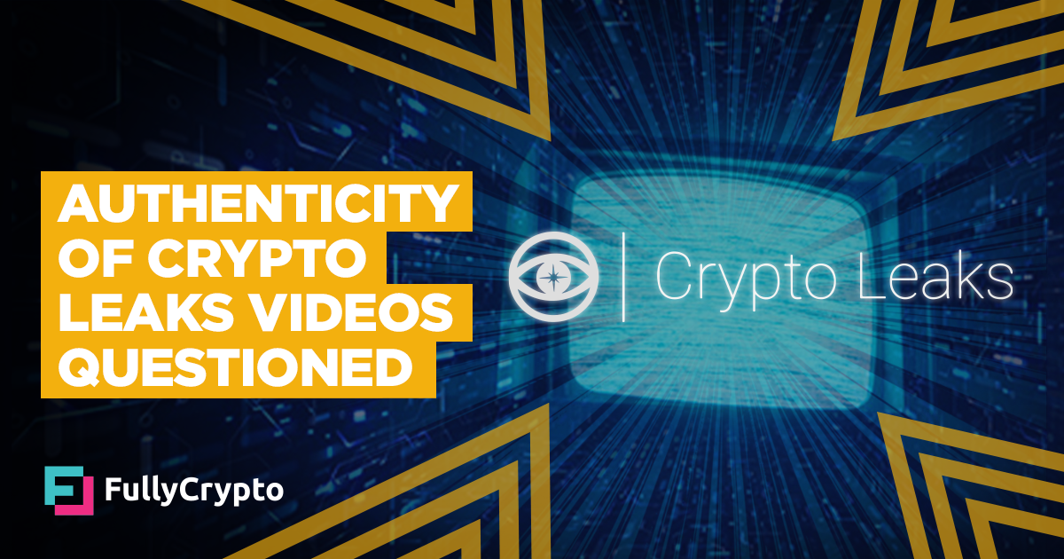 Crypto Leaks Movies Indicate “Intensive Signs of Tampering”