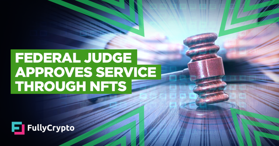 Federal Settle Approves Service of Court Papers By NFTs