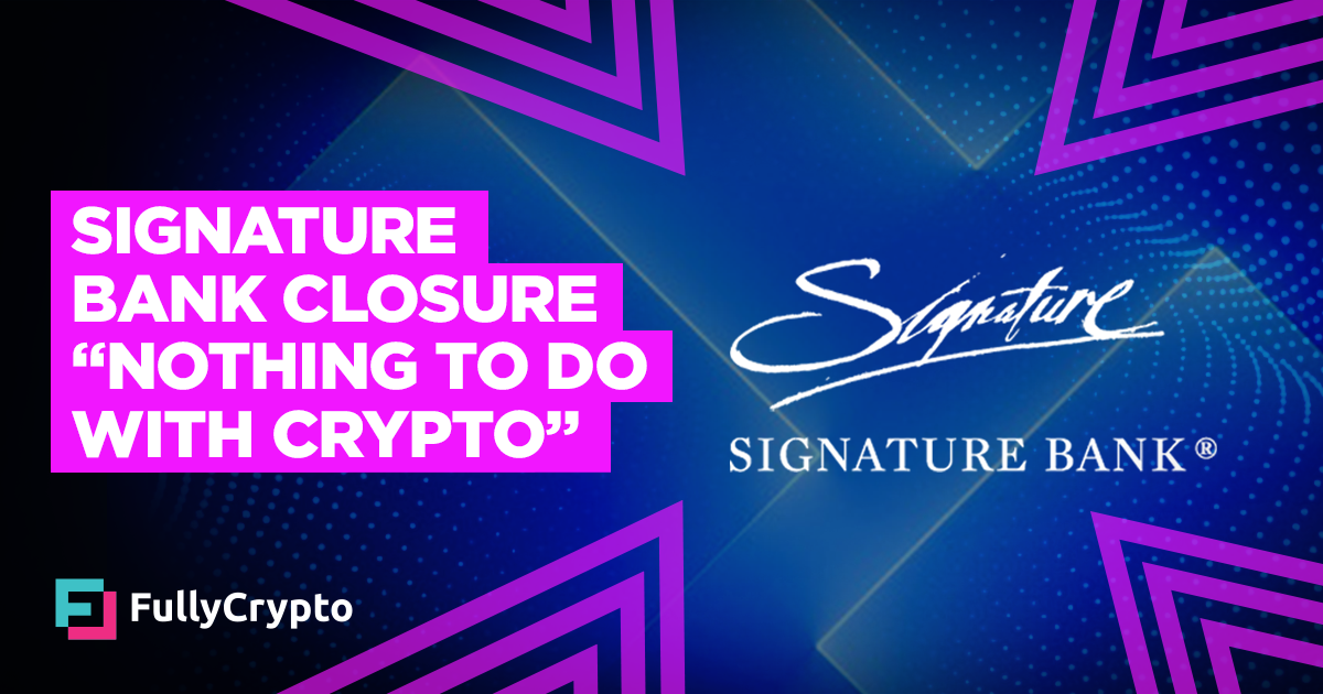 Signature Monetary institution Closure “Nothing to win With Crypto” Says Regulator