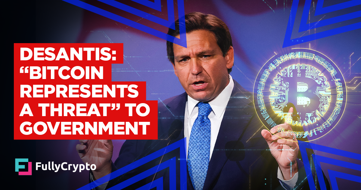 DeSantis: “Bitcoin Represents a Menace” to US Authorities