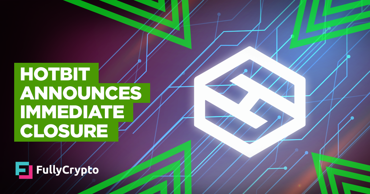 Hotbit Declares Immediate Closure