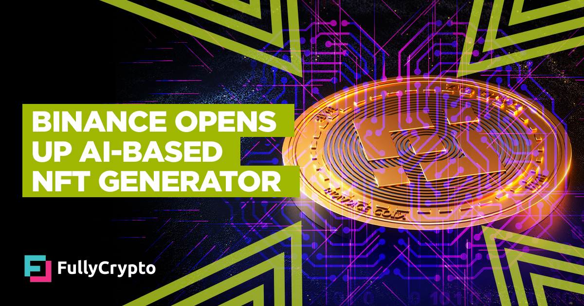 Binance Opens Up AI-primarily based NFT Generator