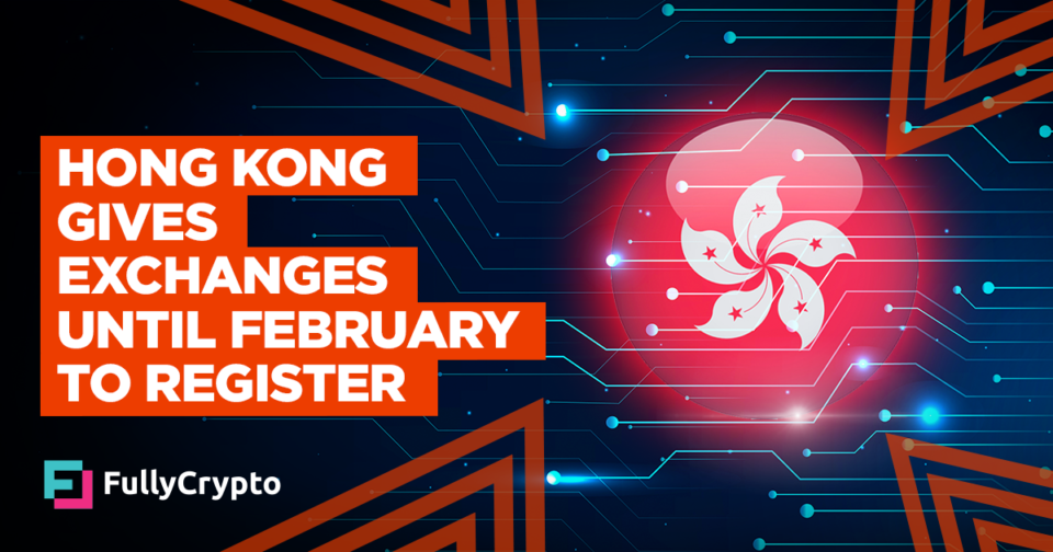 Hong Kong Affords Exchanges Until February to Register