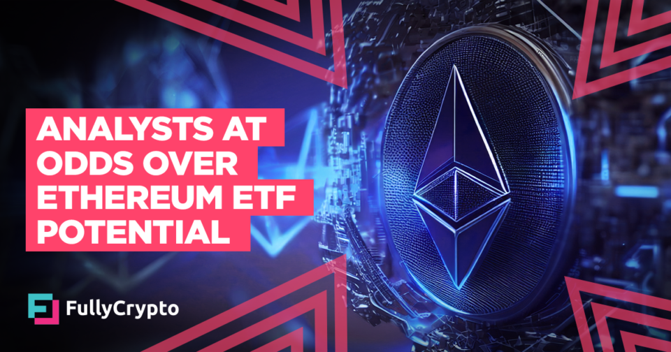Analysts at Odds Over Ethereum ETF Potential