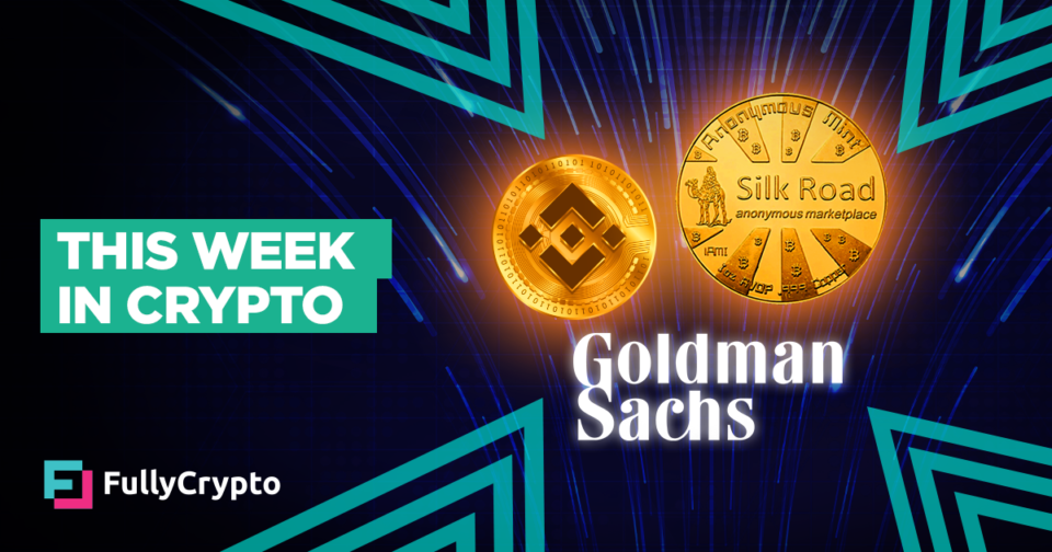 This Week in Crypto – Binance, Silk Avenue, Goldman Sachs