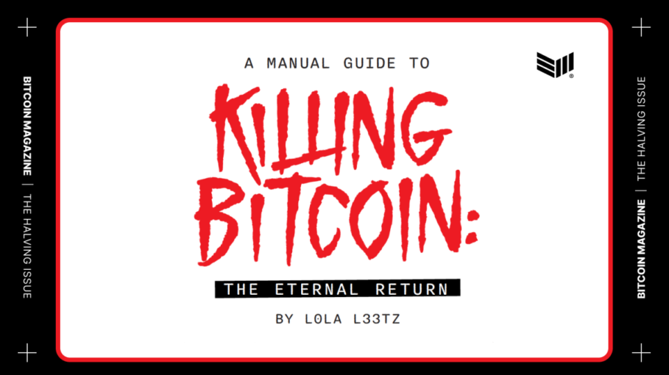 A Manual Facts to Killing Bitcoin: The Eternal Return