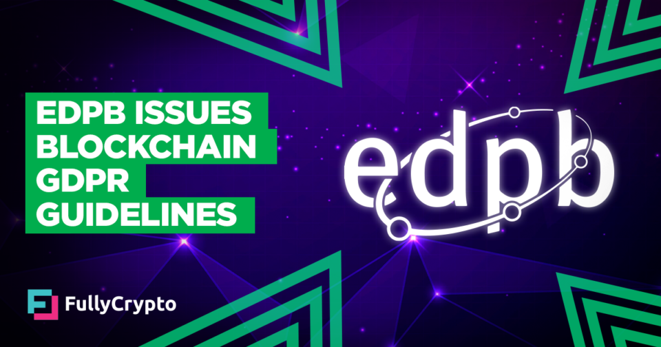 European Files Protection Board Disorders Blockchain GDPR Pointers