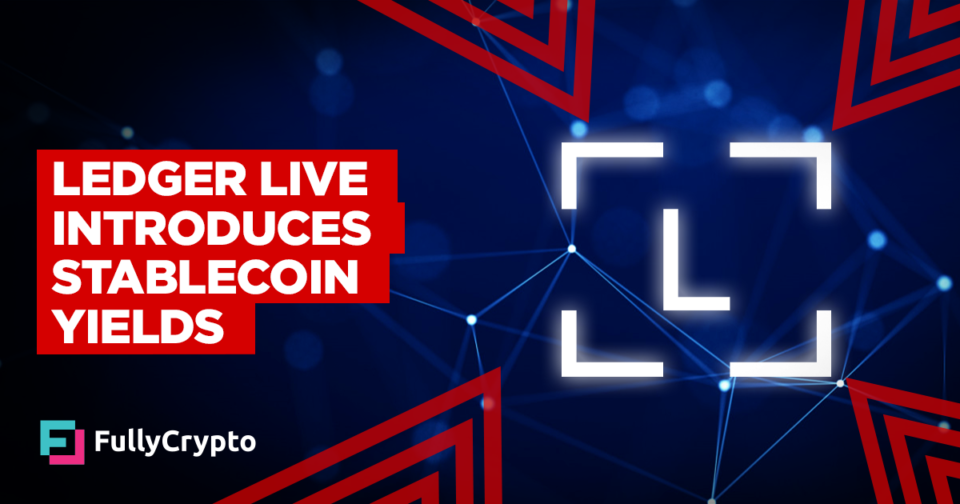 Ledger Are residing Introduces Stablecoin Yields