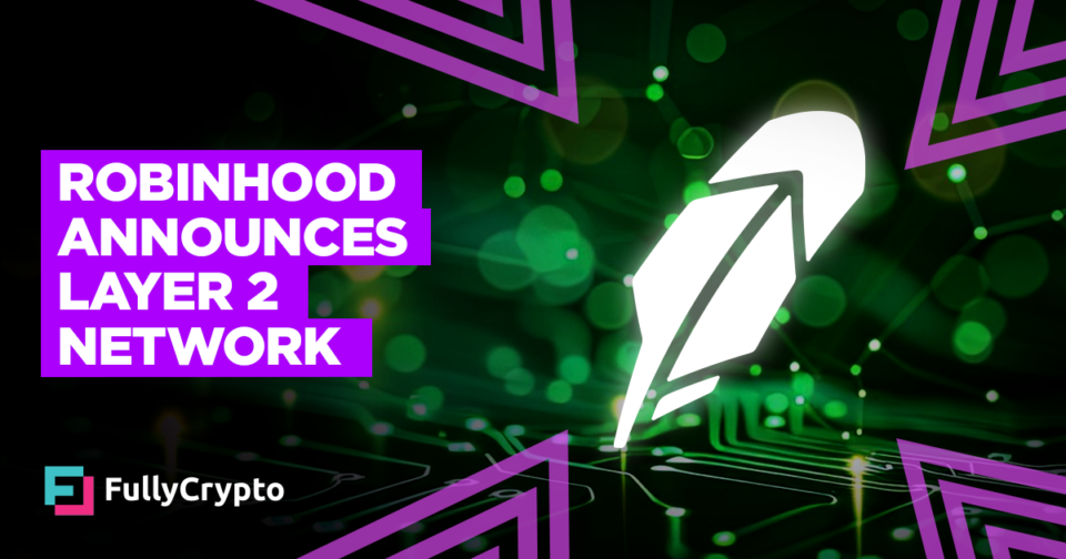 Robinhood Pronounces Stock-Focused Layer 2 Community