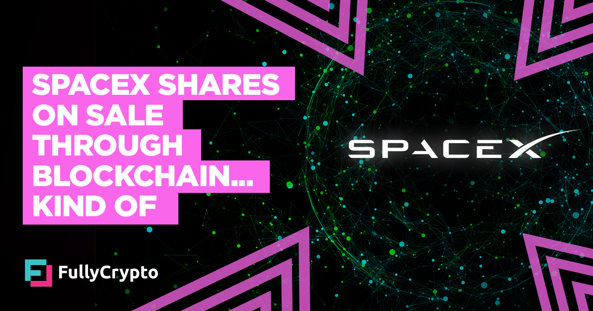 SpaceX Shares on Sale Through Blockchain…Kind Of