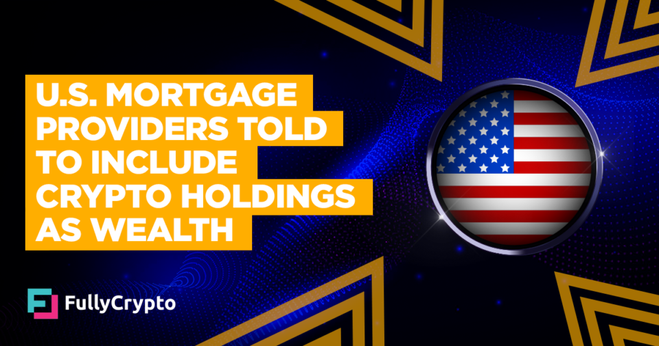 U.S. Mortgage Suppliers Urged to Consist of Crypto Holdings as Wealth