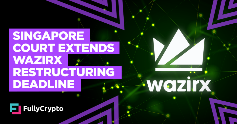 Singapore Court Extends WazirX Restructuring Closing date