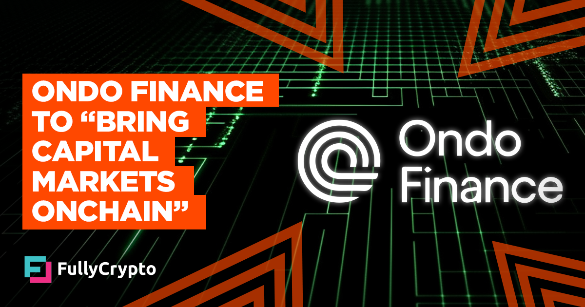 Ondo Finance Launches Alliance To “Issue Capital Markets Onchain”