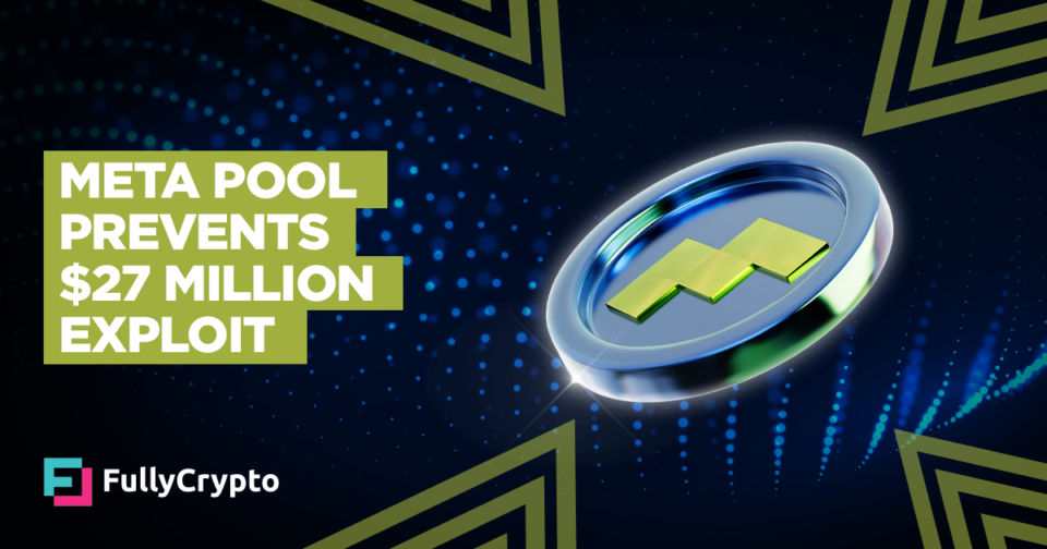 Meta Pool Avoids $27 Million Exploit